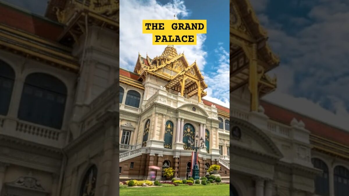 FAMOUS BUILDINGS – THE GRAND PALACE