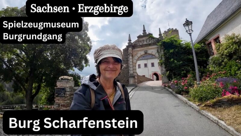 Vlog 311 Burg Scharfenstein • wow • Pyramiden und Puppenstuben • Erzgebirge • Burgwanderweg